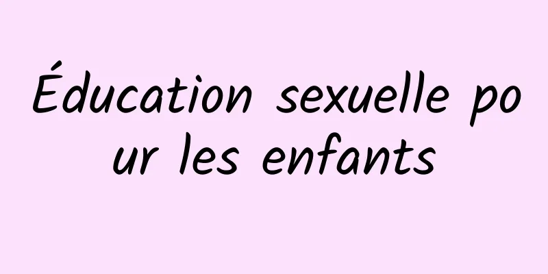 Éducation sexuelle pour les enfants