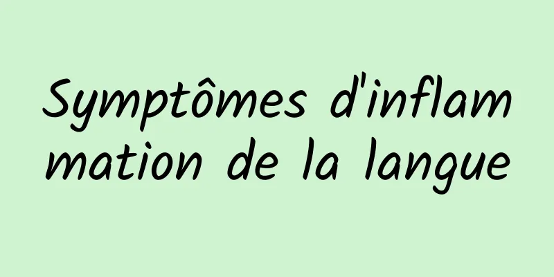 Symptômes d'inflammation de la langue