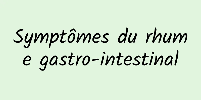 Symptômes du rhume gastro-intestinal