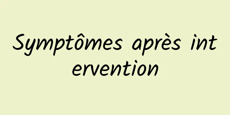 Symptômes après intervention