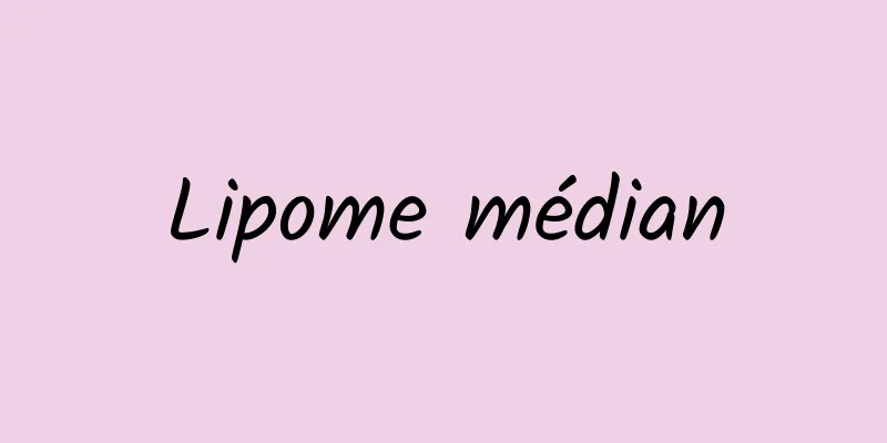 Lipome médian