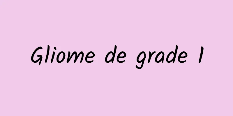 Gliome de grade 1