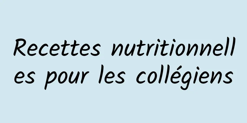 Recettes nutritionnelles pour les collégiens