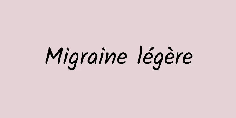 Migraine légère