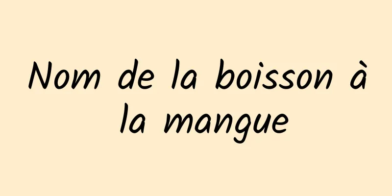 Nom de la boisson à la mangue