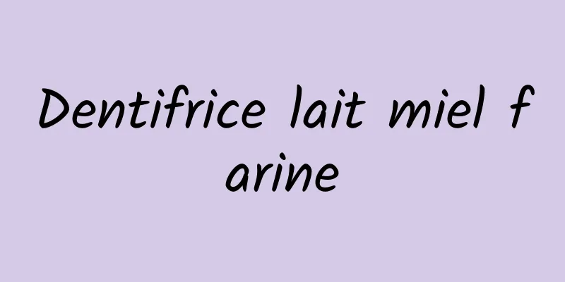 Dentifrice lait miel farine