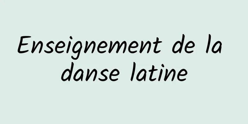 Enseignement de la danse latine