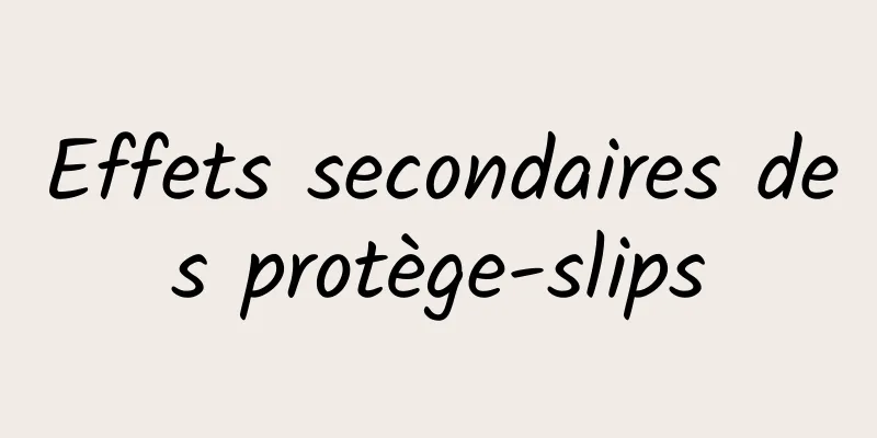 Effets secondaires des protège-slips