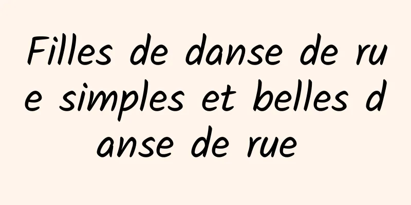 Filles de danse de rue simples et belles danse de rue 