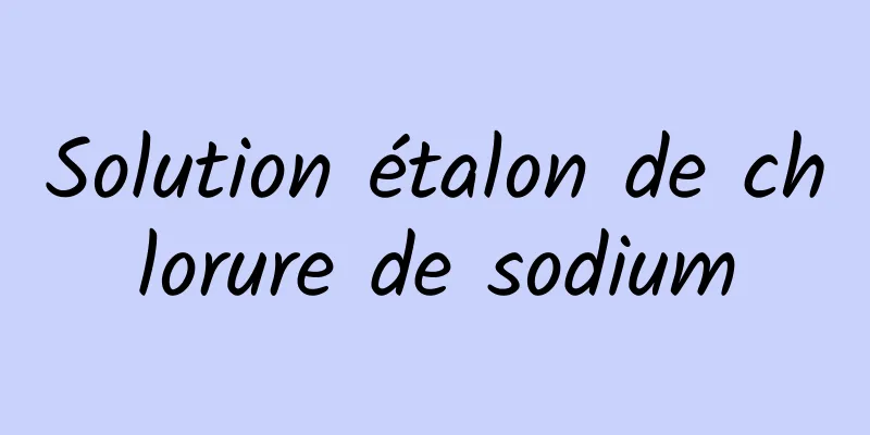 Solution étalon de chlorure de sodium