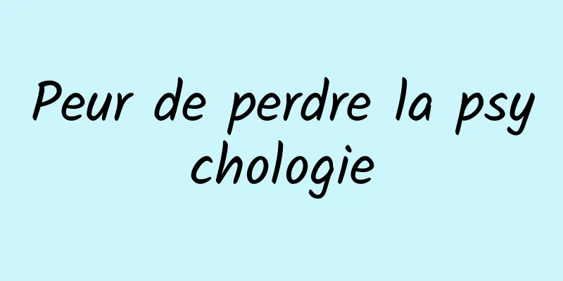 Peur de perdre la psychologie