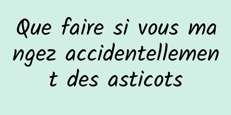 Que faire si vous mangez accidentellement des asticots