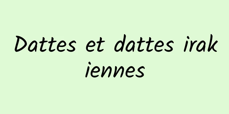 Dattes et dattes irakiennes