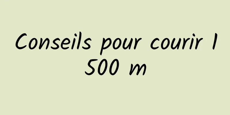 Conseils pour courir 1500 m