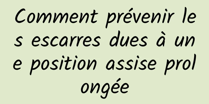 Comment prévenir les escarres dues à une position assise prolongée