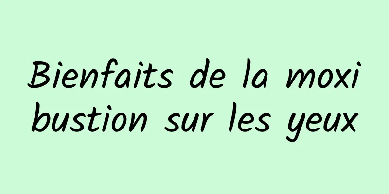 Bienfaits de la moxibustion sur les yeux