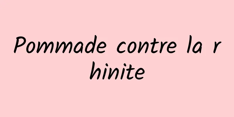 Pommade contre la rhinite