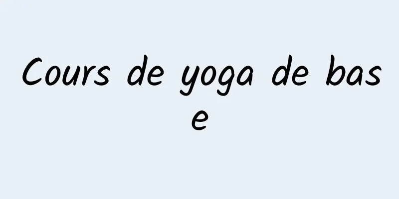 Cours de yoga de base