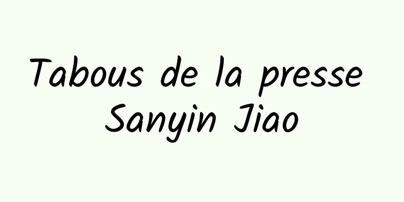 Tabous de la presse Sanyin Jiao