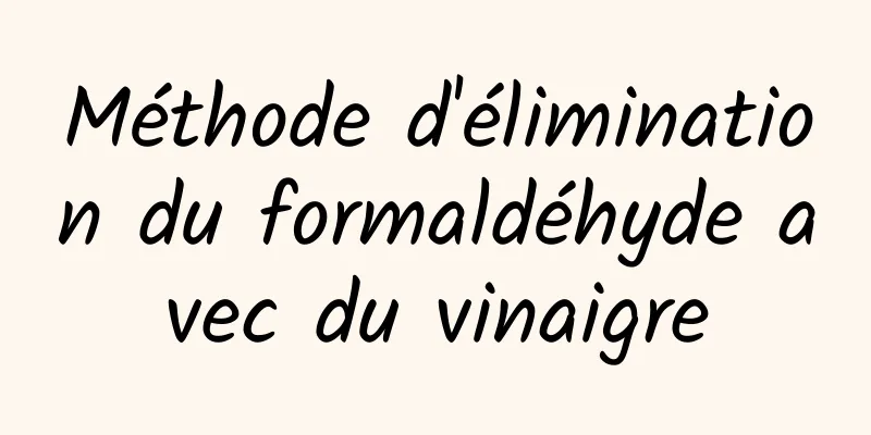 Méthode d'élimination du formaldéhyde avec du vinaigre