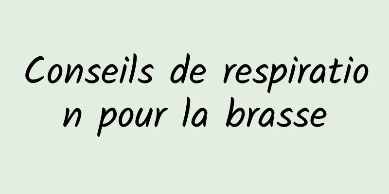 Conseils de respiration pour la brasse