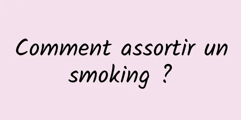 Comment assortir un smoking ? 