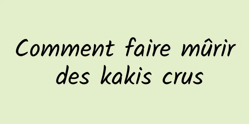 Comment faire mûrir des kakis crus