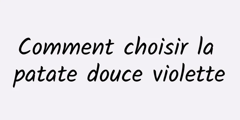 Comment choisir la patate douce violette