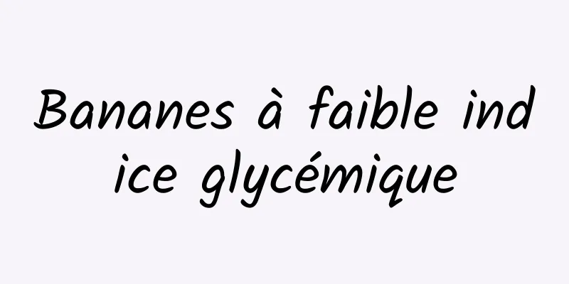 Bananes à faible indice glycémique