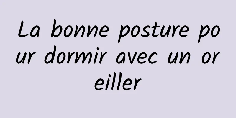 La bonne posture pour dormir avec un oreiller