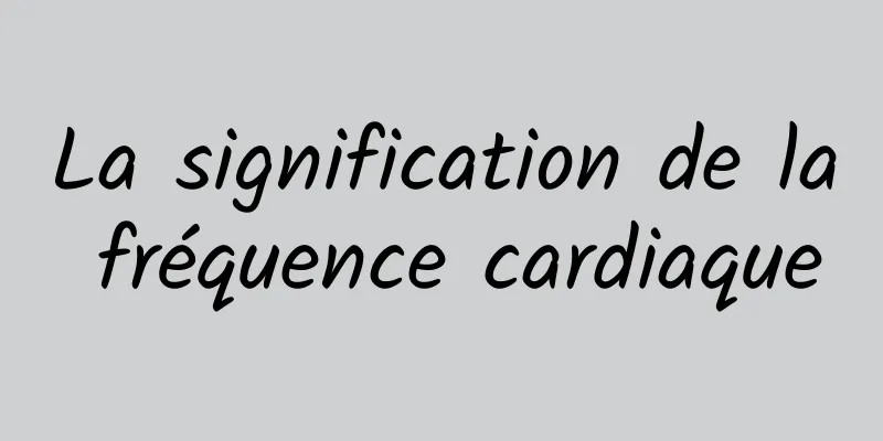 La signification de la fréquence cardiaque