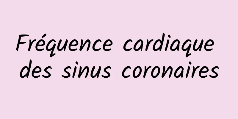 Fréquence cardiaque des sinus coronaires