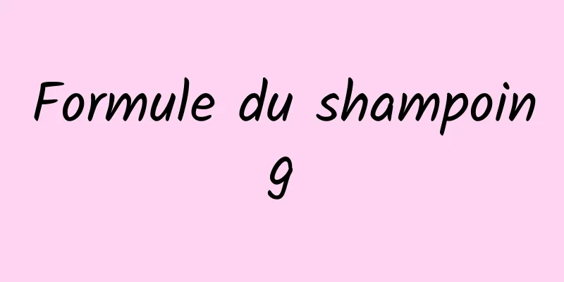 Formule du shampoing