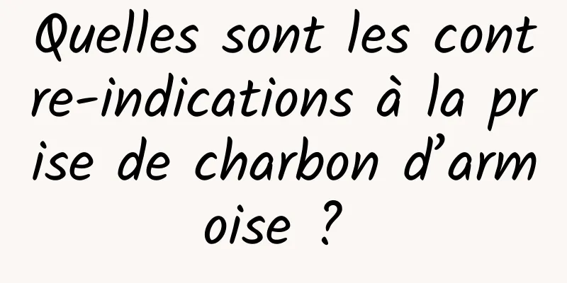 Quelles sont les contre-indications à la prise de charbon d’armoise ? 