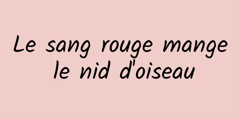 Le sang rouge mange le nid d'oiseau