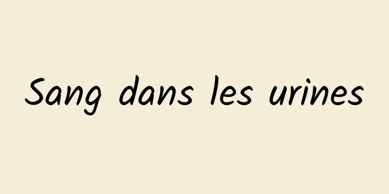 Sang dans les urines