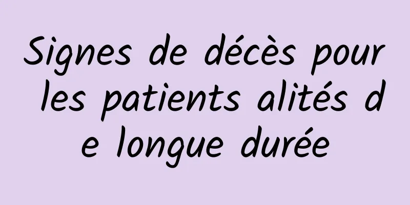 Signes de décès pour les patients alités de longue durée