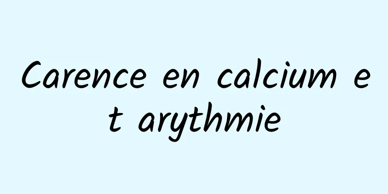 Carence en calcium et arythmie