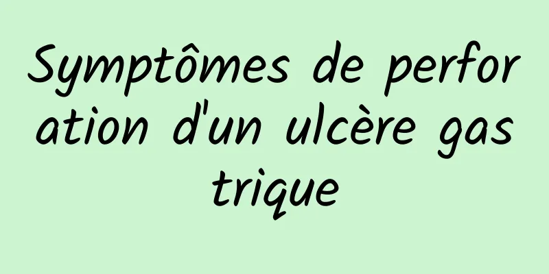 Symptômes de perforation d'un ulcère gastrique