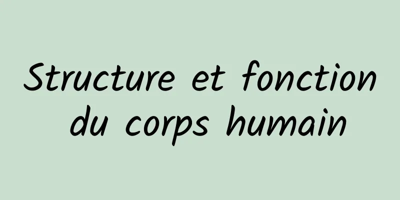 Structure et fonction du corps humain