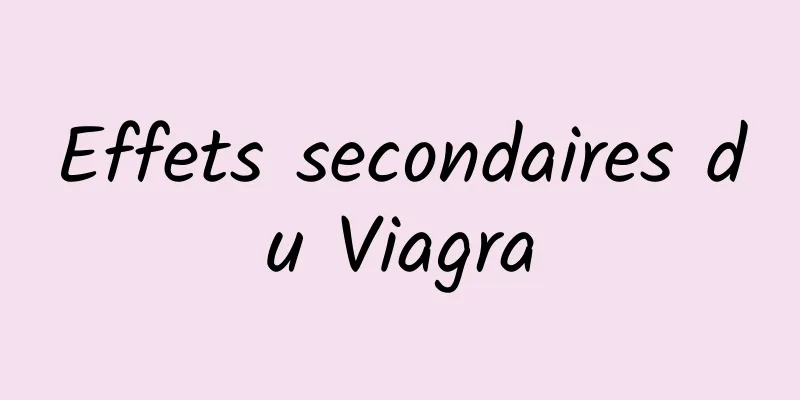 Effets secondaires du Viagra