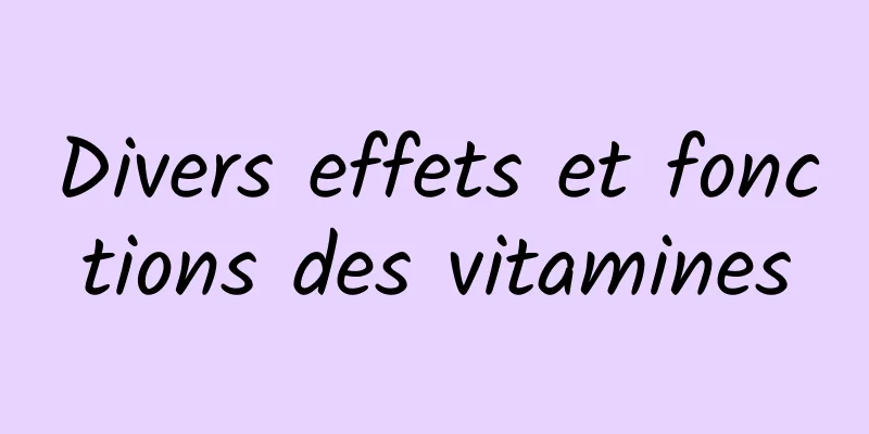 Divers effets et fonctions des vitamines