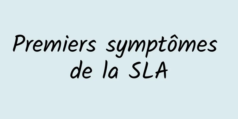 Premiers symptômes de la SLA