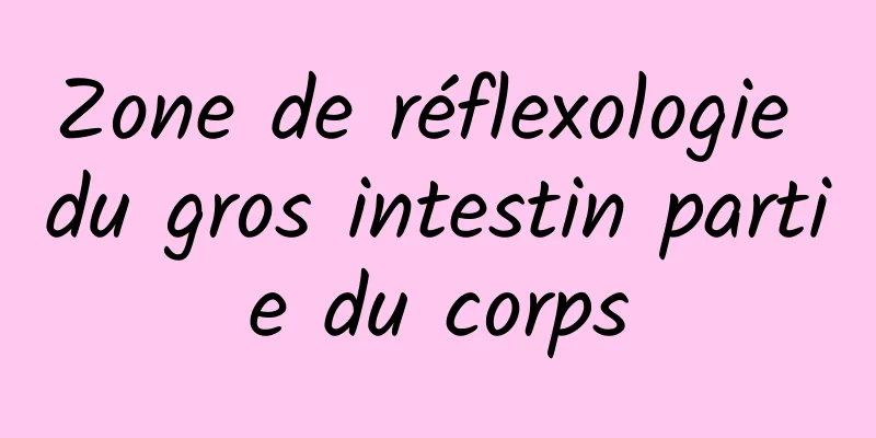 Zone de réflexologie du gros intestin partie du corps