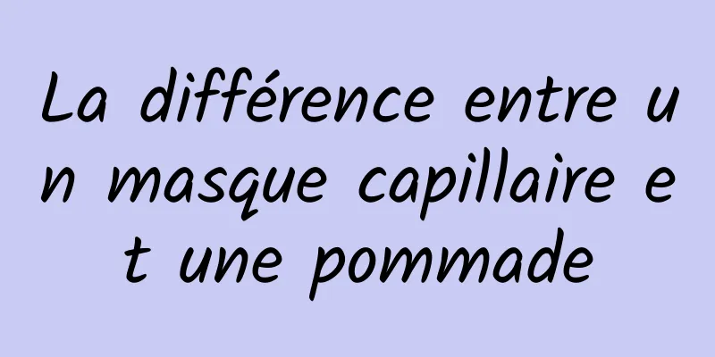 La différence entre un masque capillaire et une pommade