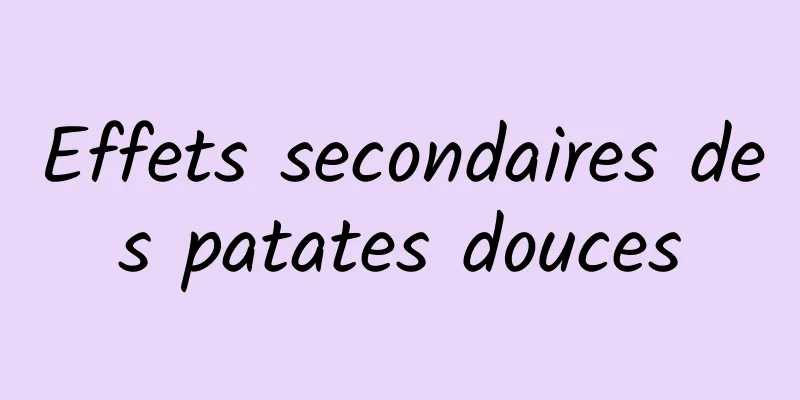 Effets secondaires des patates douces