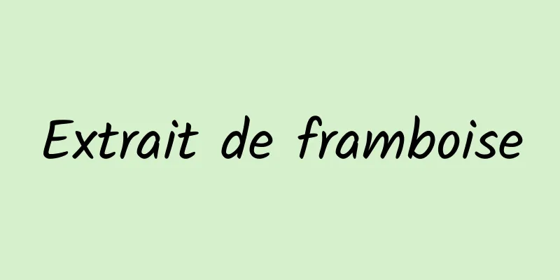 Extrait de framboise