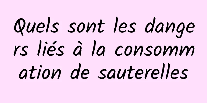 Quels sont les dangers liés à la consommation de sauterelles