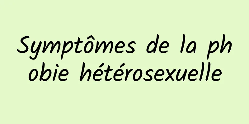 Symptômes de la phobie hétérosexuelle