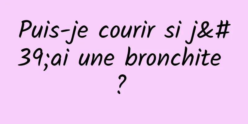 Puis-je courir si j'ai une bronchite ? 